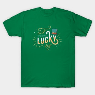 It's Your Lucky Day | St. Patrick's Day Luck of the Irish T-Shirt